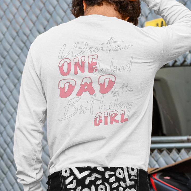 Winter Onederland 1st Birthday Theme Dad Of Birthday Girl Long Sleeve T-Shirt Back Print Winter Onederland 1st Birthday Theme Dad Of Birthday Girl Long Sleeve T-Shirt Back Print