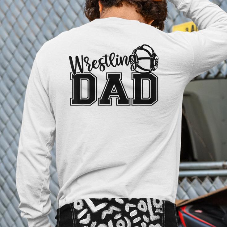 Wrestling Dad Hobby Wrestle Wrestler Martial Arts Father Long Sleeve T-Shirt Back Print
