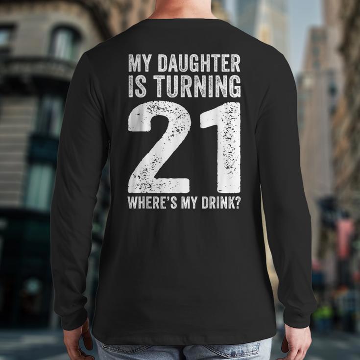 21st Birthday Dad Mom 21 Year Old Daughter Family Squad Long Sleeve T-Shirt Back Print