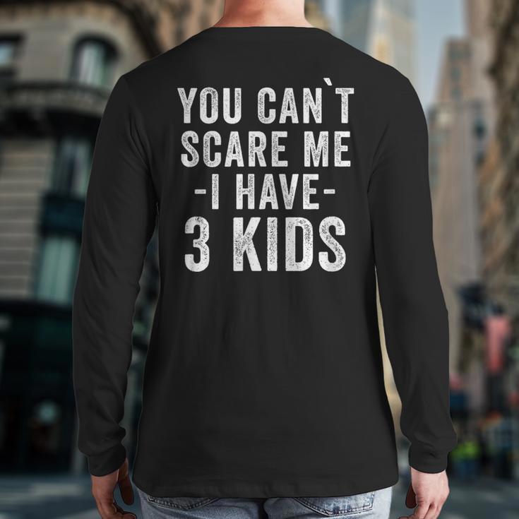 3 Kids Mom Of Three Dad Of 3 Children Parents Long Sleeve T-Shirt Back Print