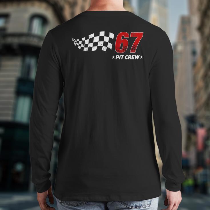 67 Pit Crew Six Seven Racing Birthday Race Car For Dad Mom Long Sleeve T-Shirt Back Print 67 Pit Crew Six Seven Racing Birthday Race Car For Dad Mom Long Sleeve T-Shirt Back Print