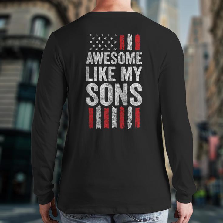 American Flag Dad Mom Awesome Like My Sons Long Sleeve T-Shirt Back Print