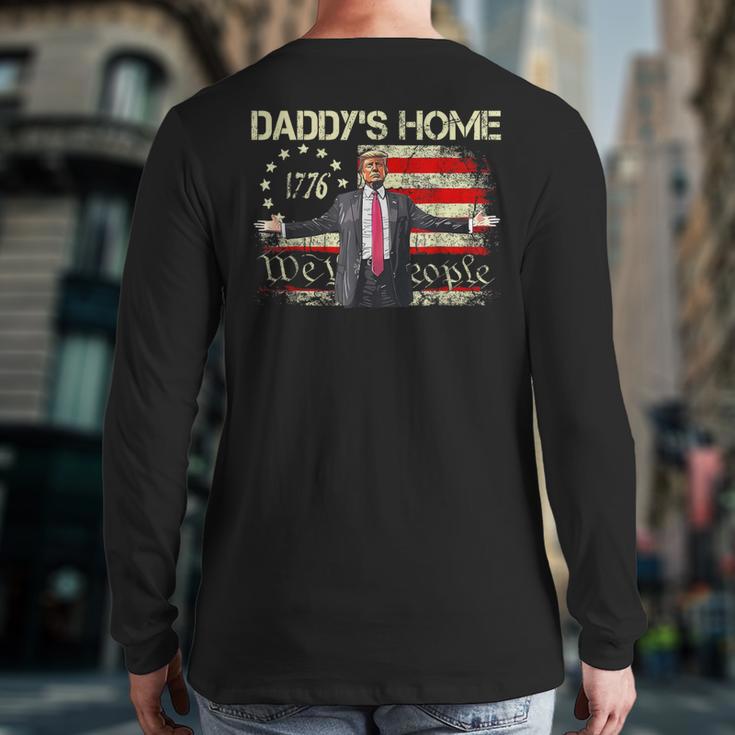 American Flag Trump 2024 Daddy's Home We The People Long Sleeve T-Shirt Back Print