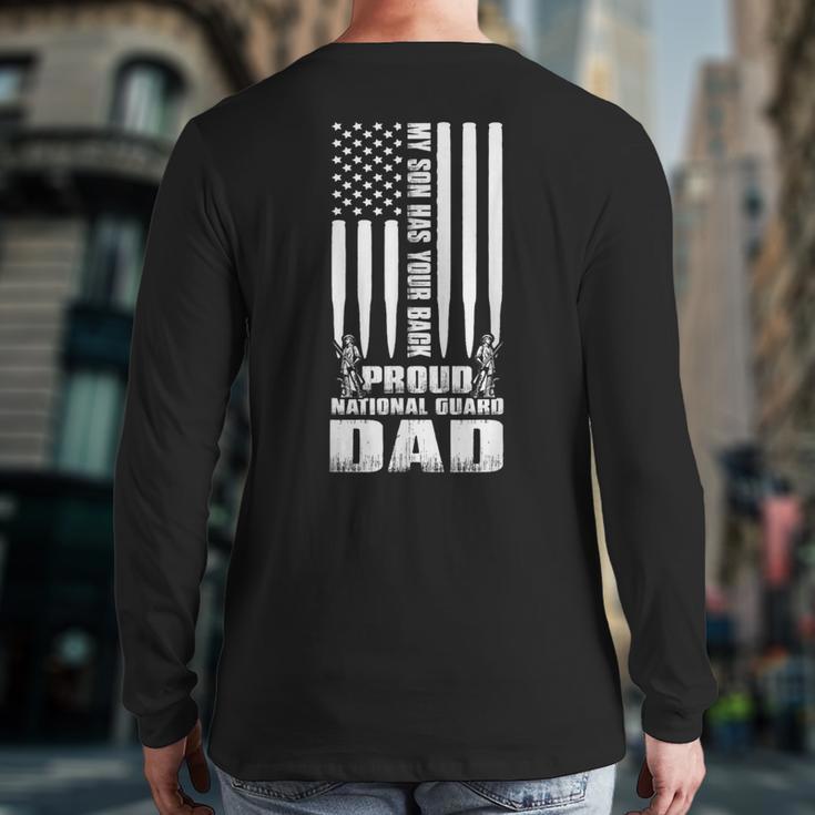 Army Dad Shirt My Son Has Your Back Proud National Guard Dad Long Sleeve T-Shirt Back Print