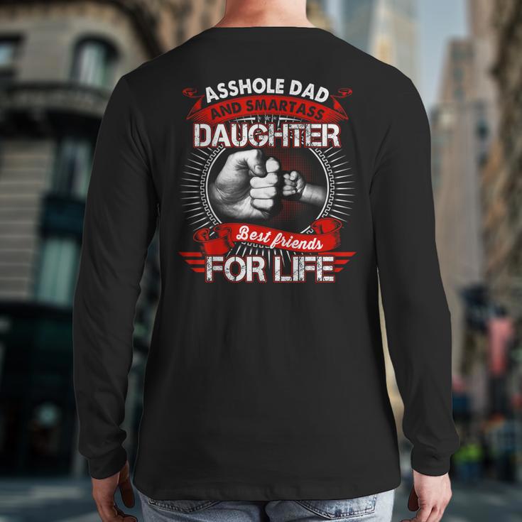 Asshole Dad And Smartass Daughter Best Friend For Life Long Sleeve T-Shirt Back Print