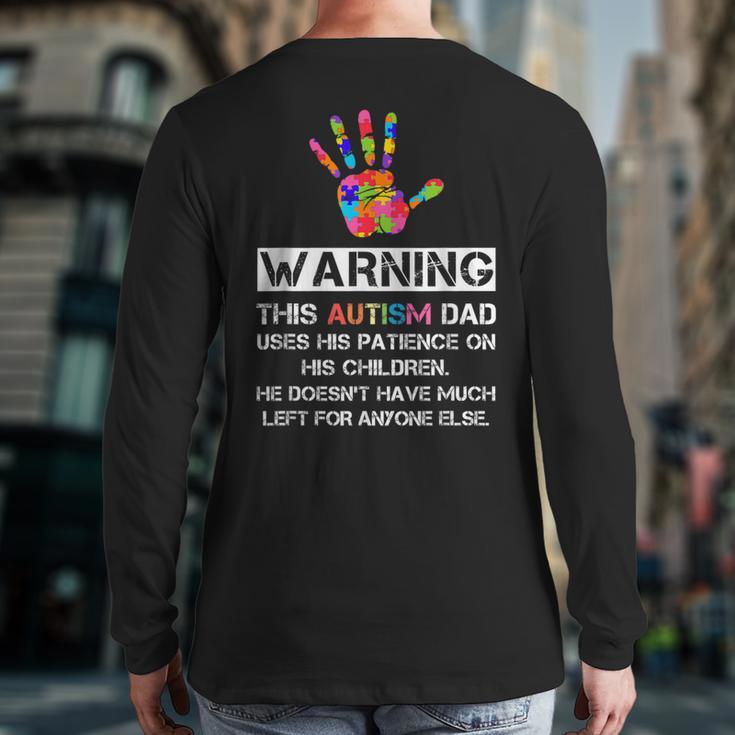 Autism Awareness Warning This Autism Dad T-Shirt Long Sleeve T-Shirt Back Print Autism Awareness Warning This Autism Dad T-Shirt Long Sleeve T-Shirt Back Print