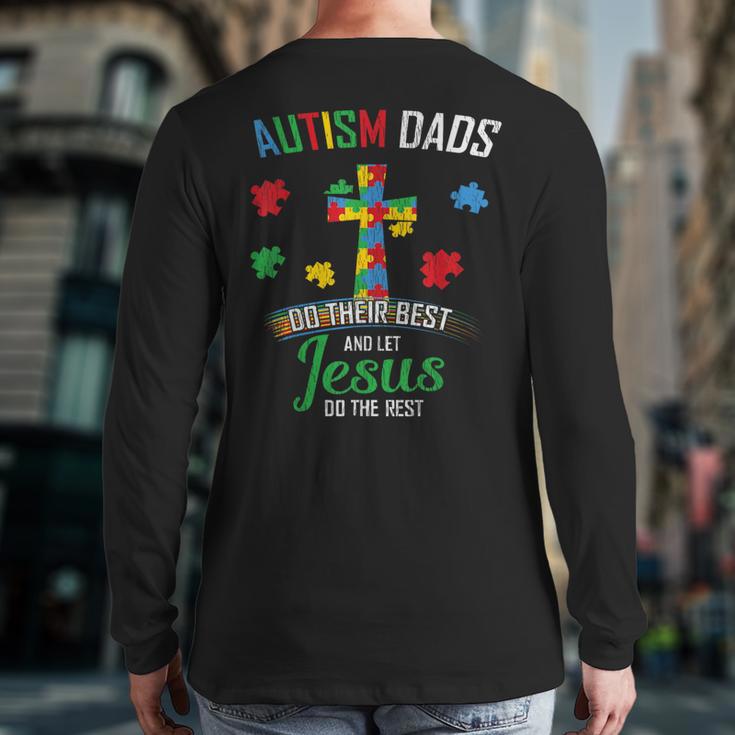Autism Dad Son Father Autistic Kid Awareness Jesus Christian Long Sleeve T-Shirt Back Print
