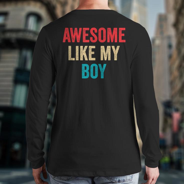 Awesome Like My Boy Mom Dad Long Sleeve T-Shirt Back Print Awesome Like My Boy Mom Dad Long Sleeve T-Shirt Back Print