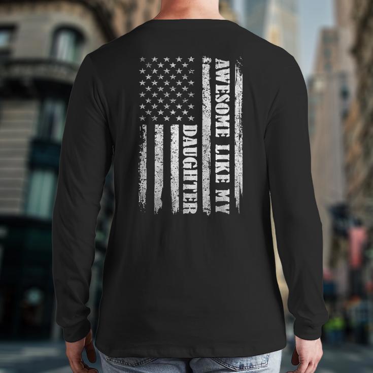 Awesome Like My Daughter Men For Dad Fathers Day Long Sleeve T-Shirt Back Print