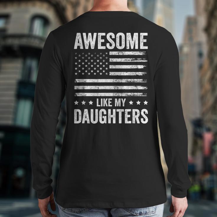 Awesome Like My Daughters Men Fathers Day Dad Long Sleeve T-Shirt Back Print