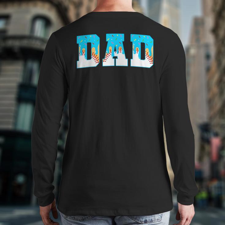 Baseball Dad Ice Cream Drip Happy Fathers Day Long Sleeve T-Shirt Back Print