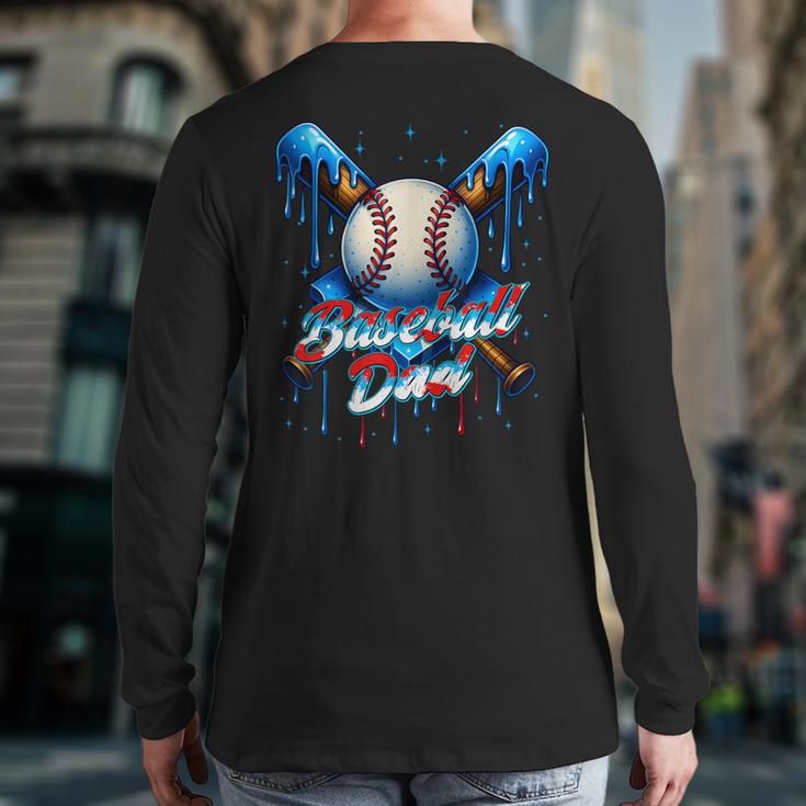 Baseball Drip Dad Father Day Birthday Group Matching Family Long Sleeve T-Shirt Back Print Baseball Drip Dad Father Day Birthday Group Matching Family Long Sleeve T-Shirt Back Print
