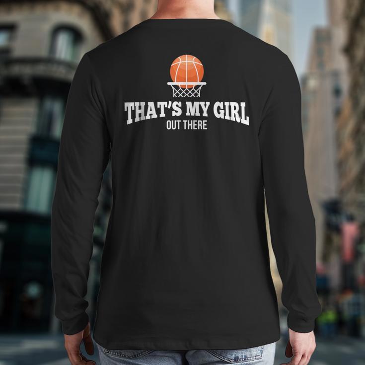 Basketball For Mom & Dad That's My Girl T-Shirt Long Sleeve T-Shirt Back Print