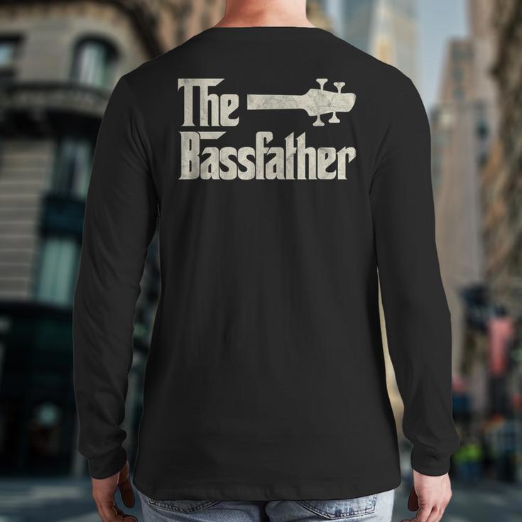 The Bassfather Distressed Bass Player Dad Fathers Day Long Sleeve T-Shirt Back Print