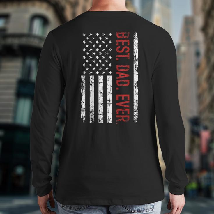 Best Dad Ever US American Flag Gift For Father's Day Short Sleeve Long Sleeve T-Shirt Back Print