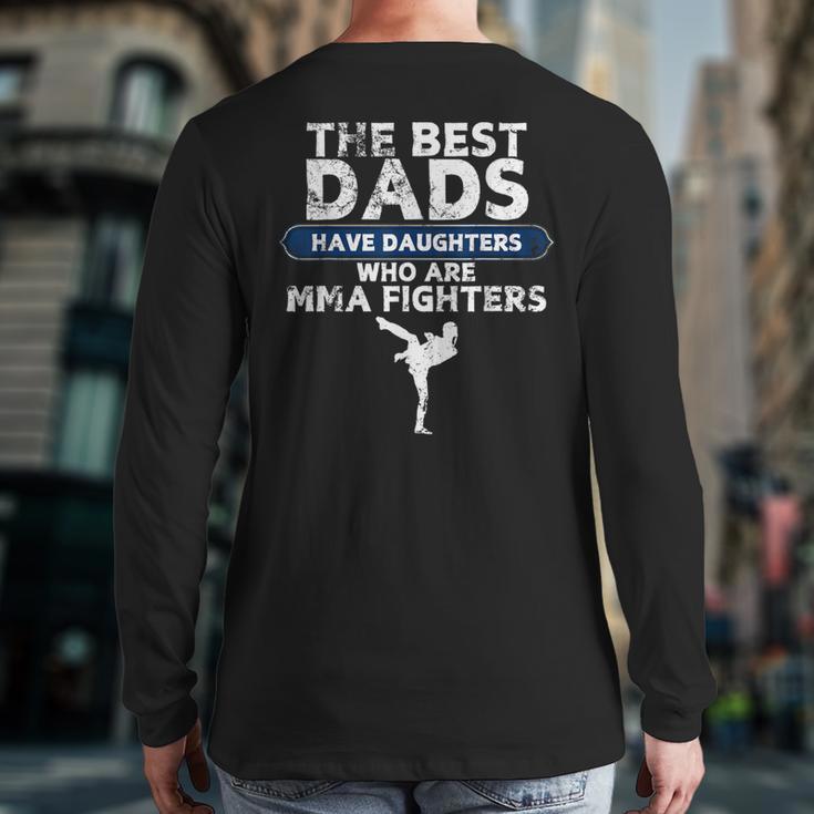 The Best Dads Have Daughters Who Are Mma Fighters Vintage Long Sleeve T-Shirt Back Print