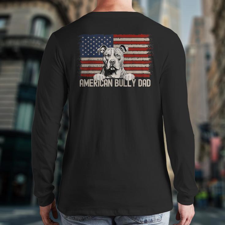 Best Dog Dad Ever American Flag American Bully Dad Long Sleeve T-Shirt Back Print Best Dog Dad Ever American Flag American Bully Dad Long Sleeve T-Shirt Back Print