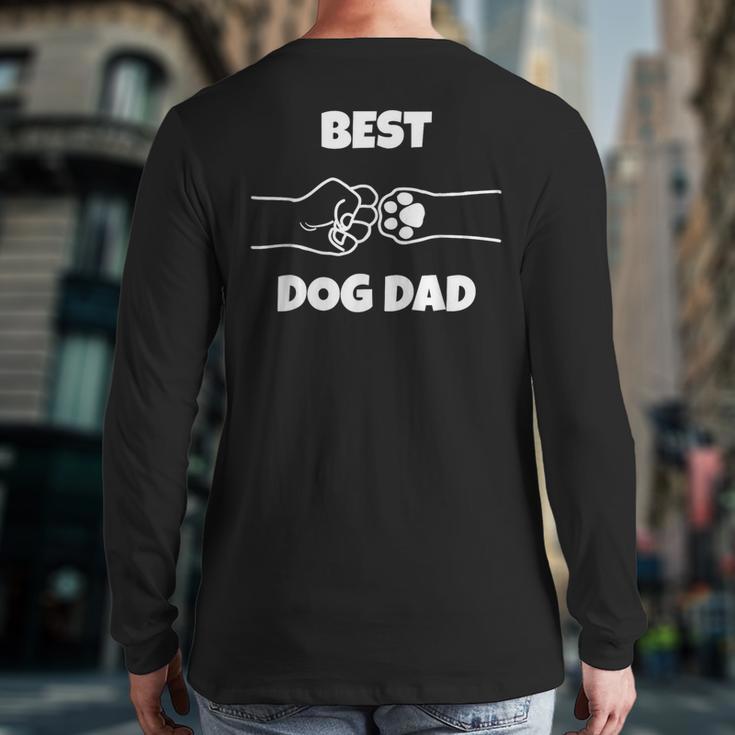 Best Dog Dad Fathers Day Best Dad Fist Bump Dog's Paw Long Sleeve T-Shirt Back Print