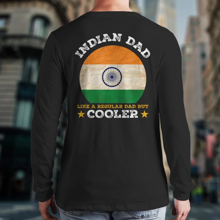 Best Indian Dad Ever Father's Day India Flag Pride Long Sleeve T-Shirt Back Print Best Indian Dad Ever Father's Day India Flag Pride Long Sleeve T-Shirt Back Print