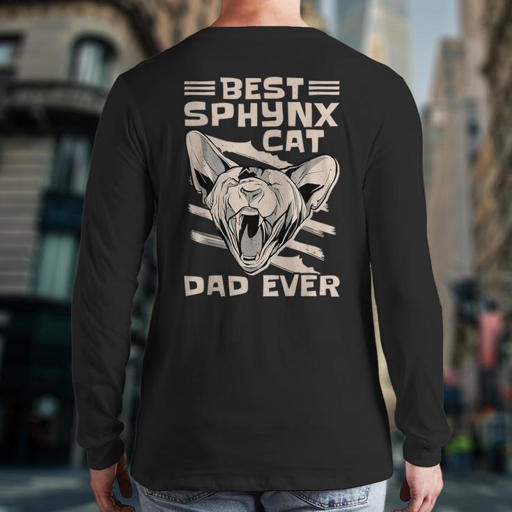 Best Sphynx Cat Dad Ever Apparel For Animal Lover Men Women Long Sleeve T-Shirt Back Print