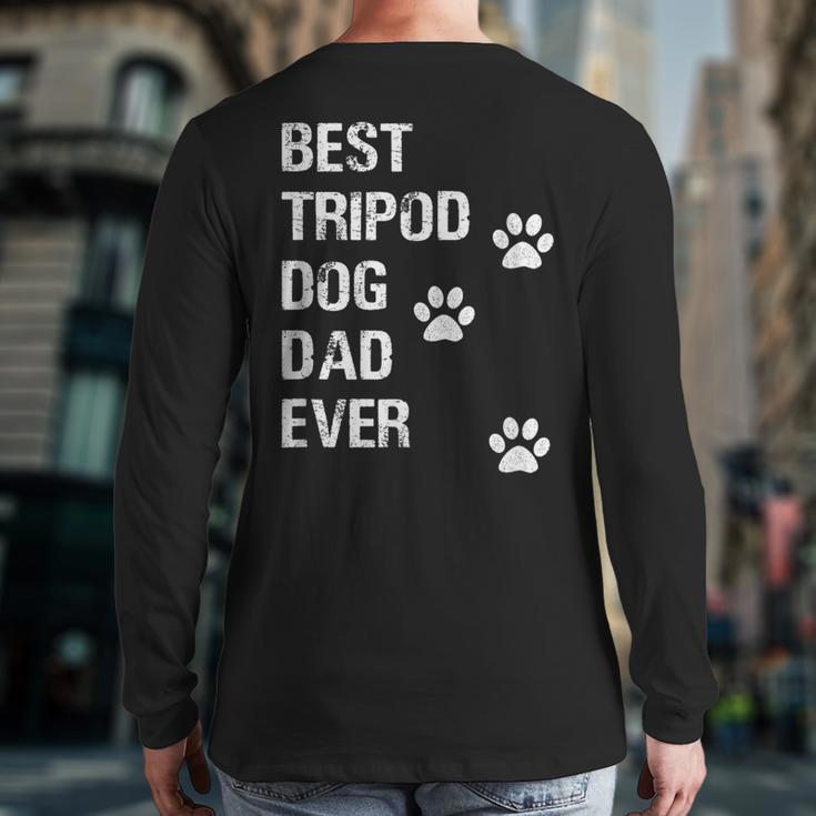 Best Tripod 3 Legged Dog Dad Novelty Dog Dad TShirt Long Sleeve T-Shirt Back Print Best Tripod 3 Legged Dog Dad Novelty Dog Dad TShirt Long Sleeve T-Shirt Back Print