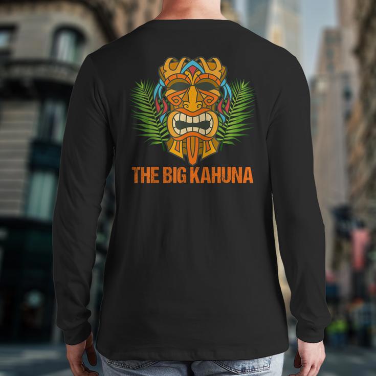 The Big Kahuna Hawaiian Tiki Dad Boss T-Shirt Long Sleeve T-Shirt Back Print