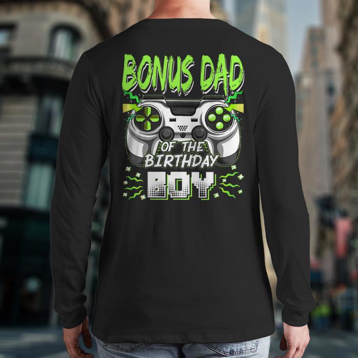 Bonus Dad Of The Birthday Boy Video Game Bday Party Long Sleeve T-Shirt Back Print