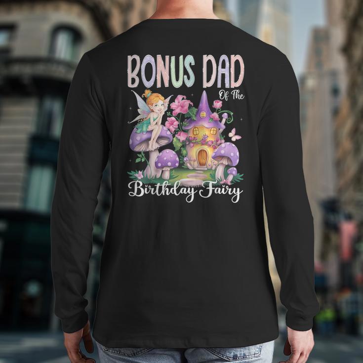 Bonus Dad Of The Birthday Fairy 1St Birthday Girl Party Long Sleeve T-Shirt Back Print