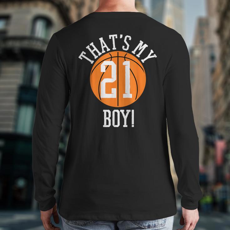 My Boy 21 Basketball Number 21 Jersey Basketball Mom Dad Long Sleeve T-Shirt Back Print