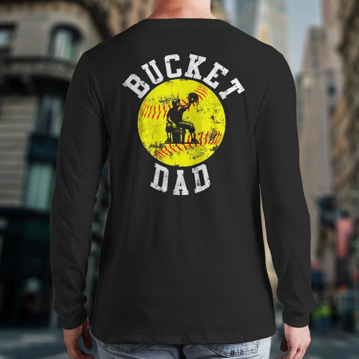 Bucket Dad Softball Dad Baseball Father's Coach Long Sleeve T-Shirt Back Print