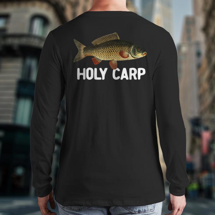 Carp Fish Pun Fishing Trip Fisherman Dad Holy Carp Long Sleeve T-Shirt Back Print