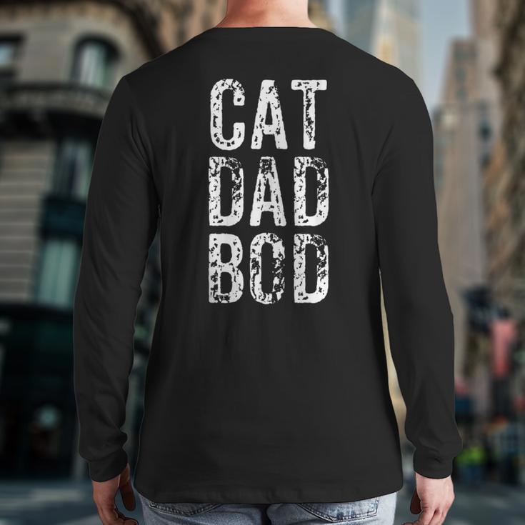 Cat Dad Bod Pet Owner Fitness Gym Long Sleeve T-Shirt Back Print