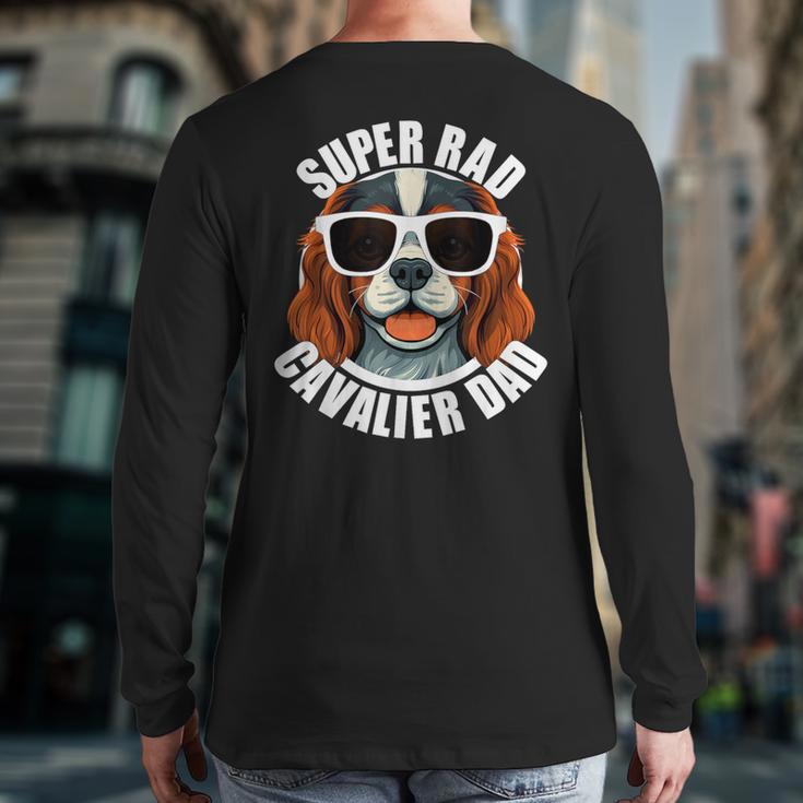 Cavalier King Charles Spaniel Dad Father’s Day Long Sleeve T-Shirt Back Print