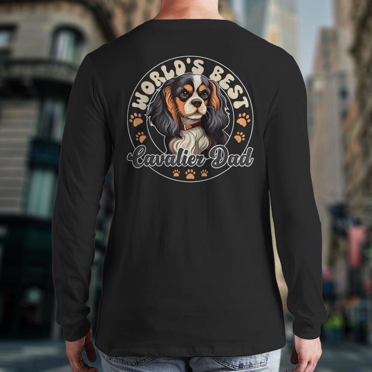 Cavalier King Charles Spaniel Dog World's Best Cavalier Dad Long Sleeve T-Shirt Back Print
