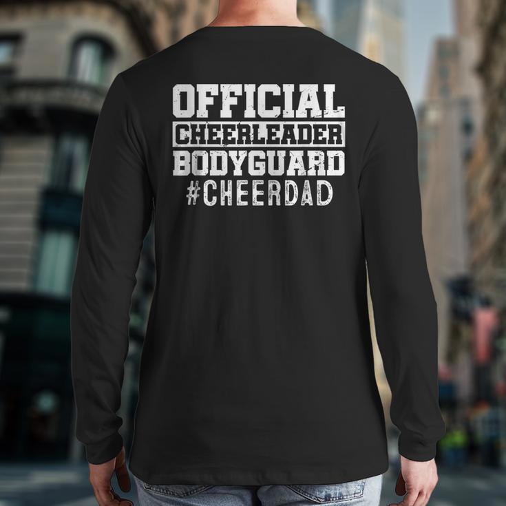 Cheer Dad Papa Official Cheerleader Bodyguard Long Sleeve T-Shirt Back Print