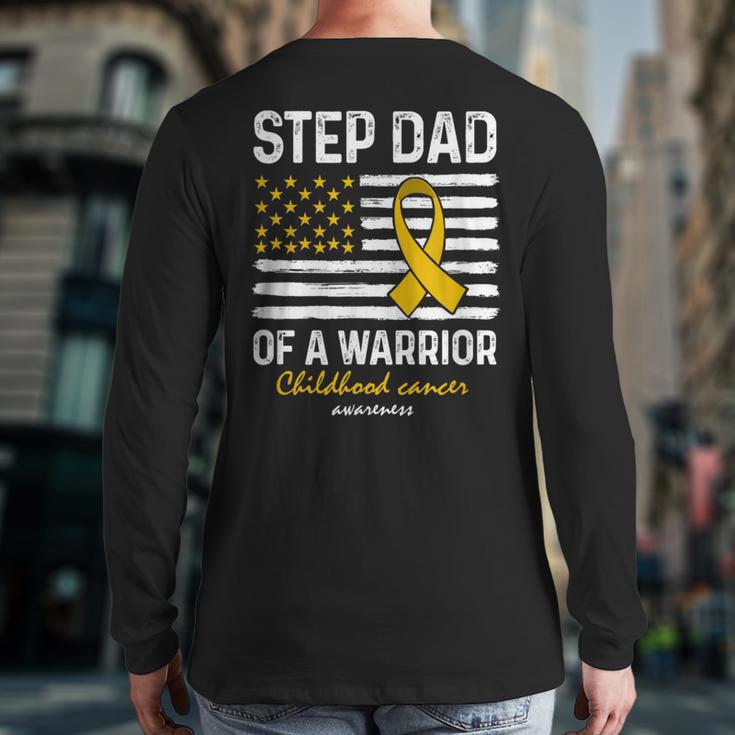 Childhood Cancer Survivor Support Step Dad Of A Warrior Long Sleeve T-Shirt Back Print