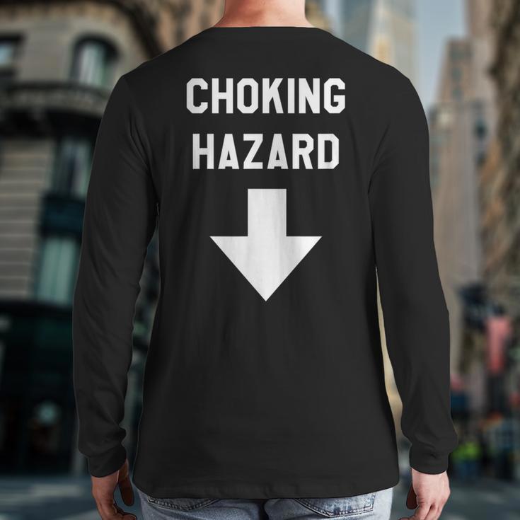 Choking Hazard Adult Dad Joke Long Sleeve T-Shirt Back Print Choking Hazard Adult Dad Joke Long Sleeve T-Shirt Back Print