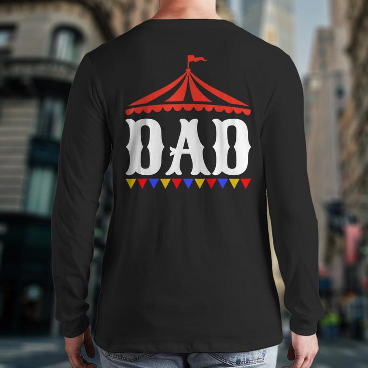 Circus Dad Of The Birthday Boy & Girl Carnival Family Outfit Long Sleeve T-Shirt Back Print