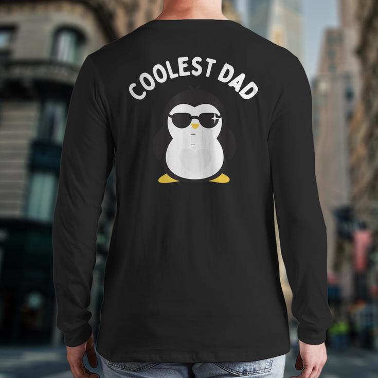 The Coolest Dad Cool Penguin By Dangerous Dad Long Sleeve T-Shirt Back Print