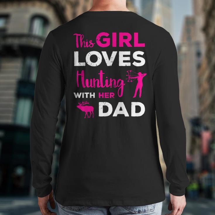 Cute Girls Hunting Dad Daughter Hunting Buddy Hunter Long Sleeve T-Shirt Back Print