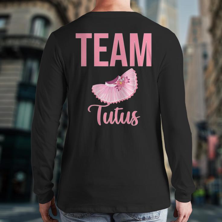 Cute Team Tutus Gender Reveal For Mom And Dad Long Sleeve T-Shirt Back Print