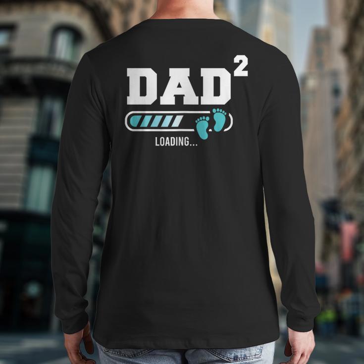 Dad 2 Second Time Dad Dad Of Two Long Sleeve T-Shirt Back Print Dad 2 Second Time Dad Dad Of Two Long Sleeve T-Shirt Back Print