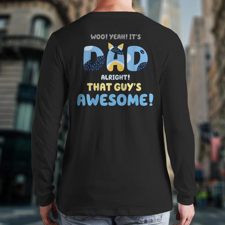 My Dad Is Awesome Fathers Day Shirt From Son Daughter Wife Long Sleeve T-Shirt Back Print My Dad Is Awesome Fathers Day Shirt From Son Daughter Wife Long Sleeve T-Shirt Back Print