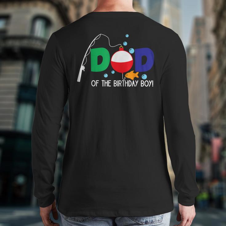 Dad Of The Big One Fishing Boy First Birthday Ofishally Long Sleeve T-Shirt Back Print