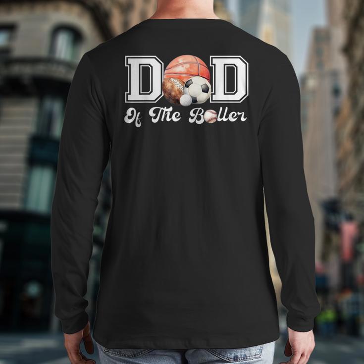 Dad Of The Birthday Boller Born 2 Ball Matching Family Party Long Sleeve T-Shirt Back Print