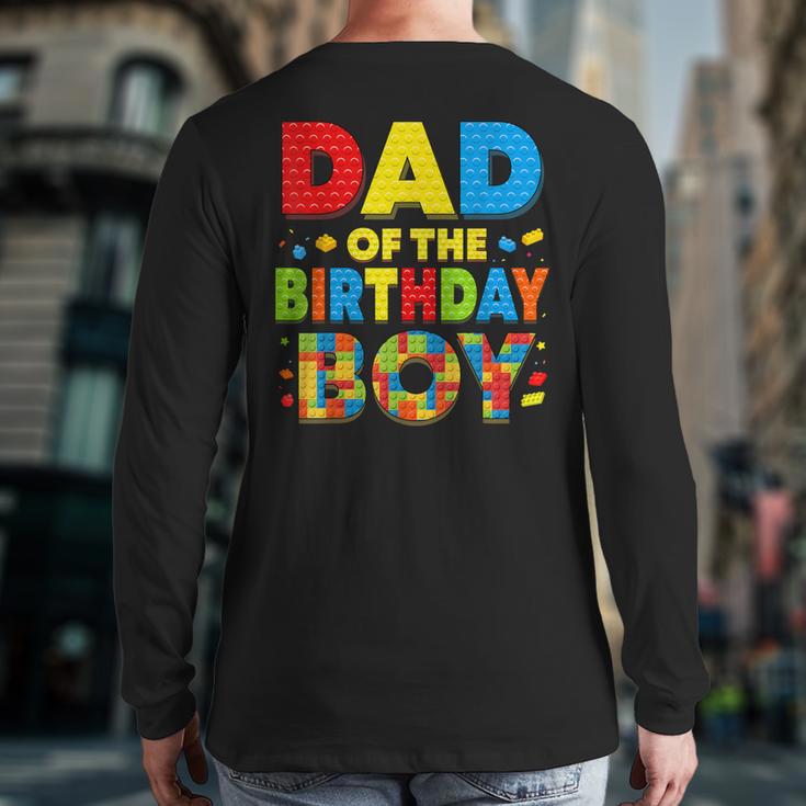 Dad Of The Birthday Boy Building Block Birthday Long Sleeve T-Shirt Back Print