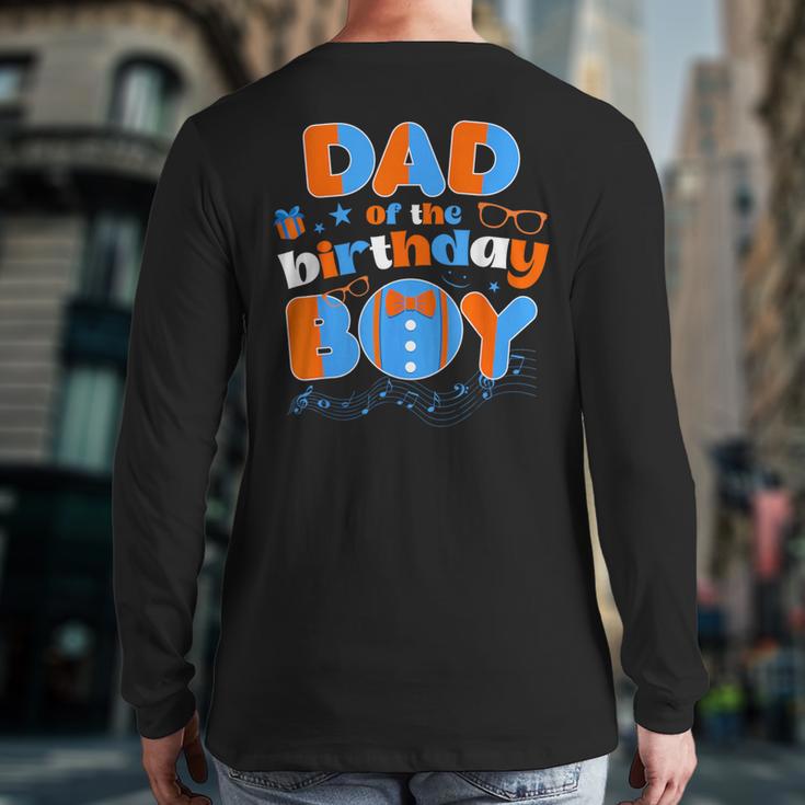Dad Of The Birthday Boy Matching Family Blippy Long Sleeve T-Shirt Back Print Dad Of The Birthday Boy Matching Family Blippy Long Sleeve T-Shirt Back Print