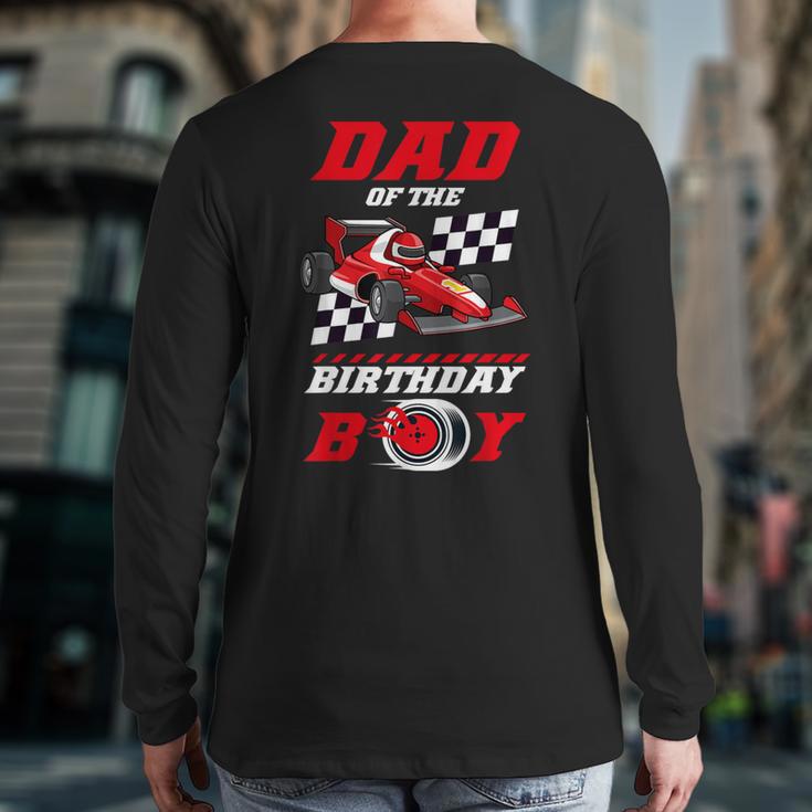 Dad Of The Birthday Boy Pit Crew Race Car Matching Family Long Sleeve T-Shirt Back Print