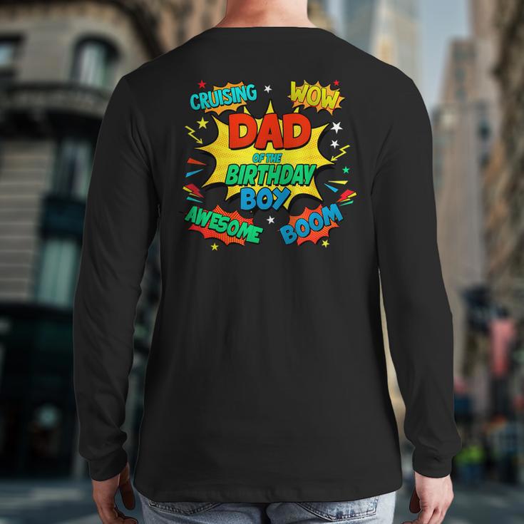 Dad Of The Birthday Boy Shirt Father Superhero Comic Party Long Sleeve T-Shirt Back Print