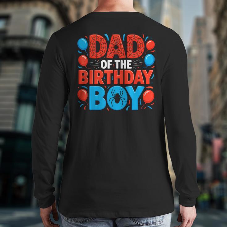Dad Of The Birthday Boy Spider Web Party Long Sleeve T-Shirt Back Print